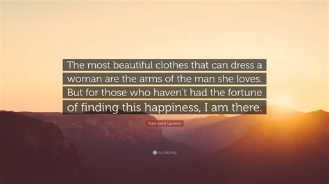 yves saint laurent quote the most beautiful clothes|yves saint laurent famous quotes.